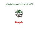 Greenland 2002 Kft. - Növény - Tudakozó.hu
